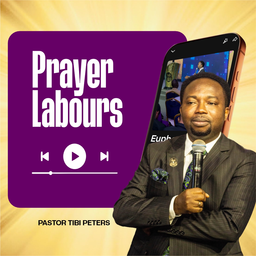 PRAYER LABOURS_PST TIBI PETERS
